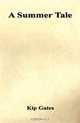 A Summer Tale, Kip Gates 