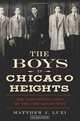 The Boys in Chicago Heights: The Forgotten Crew of the Chicago Outfit (True Crime), Matthew Luzi 