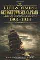 The Life and Times of Georgetown Sea Captain Abram Jones Slocum, 1861-1914, Robert McAlister 