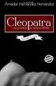 Cleopatra. Una prostituta en tiempos dificiles (Spanish Edition), Amador Hernandez Hernandez 
