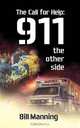 The Call for Help: 911 the other side, Bill Manning 