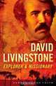 David Livingstone: Explorer and Missionary (Heroes of the Faith), Sam Wellman 