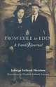 From Exile to Eden: A Family Journal, Jadwiga Szelazek Morrison, Elizabeth Szelazek Emerson 