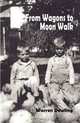 From Wagons To Moon Walk, Warren Dowling 