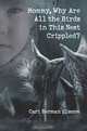 Mommy, Why Are All the Birds in This Nest Crippled?, Cari Herman Elmore 