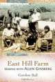 East Hill Farm: Seasons with Allen Ginsberg, Gordon Ball 