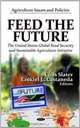 Feed The Future: The United States Global Food Security and Sustainable Agriculture Initiative (Agriculture Issues and Policies: Government Procedures and Operations), 