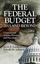 The Federal Budget: 2013 and Beyond (Congressional Policies, Practices and Procedures; Economic Issues, Problems and Perspectives), 