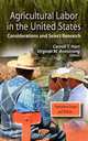 Agricultural Labor in the United States: Considerations and Select Research (Agriculture Issues and Policies), 