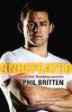 Undefeated: The Story of Bali Bombing Survivor Phil Britten, Phil Britten, Rebecca Britten, Malcolm Quekett 