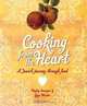 Cooking from the Heart: A Jewish Journey through Food, Gaye Weeden, Hayley Smorgon 