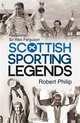 Scottish Sporting Legends, Robert Philip 