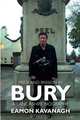 Pride and Passion in Bury: A Lancashire Biography, Eamon Kavanagh 
