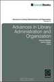 Advances in Library Administration and Organization, Delmus E. Williams 