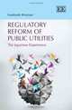 Regulatory Reform of Public Utilities: The Japanese Experience, Fumitoshi Mizutani 