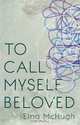 To Call Myself Beloved, Eina McHugh 