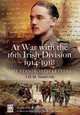 AT WAR WITH THE 16TH IRISH DIVISION 1914-1918: The Letters of J H M Staniforth, Richard Grayson 
