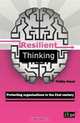 Resilient Thinking: Protecting organisations in the 21st century, Phillip Wood 