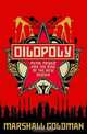 Oilopoly: Putin, Power and the Rise of the New Russia, Marshall Goldman 