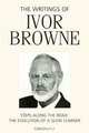 The Writings of Ivor Browne: Steps Along the Road - The Evolution of a Slow Learner, Ivor Browne 