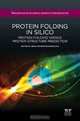 Protein folding in silico: Protein folding versus protein structure prediction (Woodhead Publishing Series in Biomedicine), Irena Roterman-Konieczna 