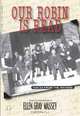 Our Robin Is Read: Voices From The Wayside, Ellen Gray Massey 