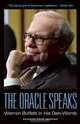 The Oracle Speaks: Warren Buffett In His Own Words (In Their Own Words), 