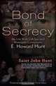 Bond of Secrecy: My Life with CIA Spy and Watergate Conspirator E. Howard Hunt, Saint John Hunt 