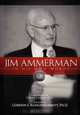 Jim Ammerman In His Own Words, 