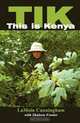 TIK ~ This is Kenya, LaMoin Cunningham 