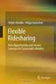 Flexible Ridesharing: New Opportunities and Service Concepts for Sustainable Mobility, Volker Handke, Helga Jonuschat 