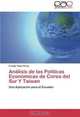 Analisis de las Politicas Economicas de Corea del Sur Y Taiwan: Una Aplicacion para el Ecuador (Spanish Edition), Freddy Tapia Flores 