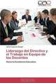 Liderazgo del Directivo y el Trabajo en Equipo de los Docentes: Hacia la Excelencia Educativa (Spanish Edition), Johel Furguerle Rangel 