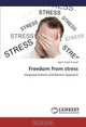 Freedom from stress: Integrated Eastern and Western Approach, Jagtar Singh Grewal 