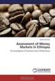 Assessment of Money Markets in Ethiopia, Deresse Mersha 