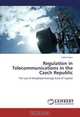 Regulation in Telecommunications in the Czech Republic: The use of Weighted Average Cost of Capital, Lubos Lauer 