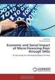 Economic and Social Impact of Micro-Financing Poor through SHGs: A Case Study of a Developing Region of India, Amith Roy, Sumanash Dutta 