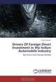 Drivers Of Foreign Direct Investment in the Indian Automobile Industry: Key Drivers And Changes Needed, Shivani Jaswal 