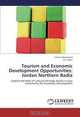 Tourism and Economic Development Opportunities: Jordan Northern Badia: Explore the Role of Cultural Heritage Assets in your Community for Economic Development, Ismaiel Abuamoud, Jim Libbin 