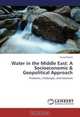 Water in the Middle East: A Socioeconomic & Geopolitical Approach, Youssef Bassil 