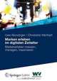 Marken erleben im digitalen Zeitalter: Markenerleben messen, managen, maximieren (German Edition), Uwe Munzinger, Christiane Wenhart 