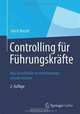 Controlling fur Fuhrungskrafte: Was Entscheider im Unternehmen wissen mussen (German Edition), Ulrich Brecht 