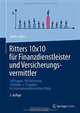Ritters 10x10 fur Finanzdienstleister und Versicherungsvermittler: 100 Fragen, 100 Antworten, 100 Bilder + 3 Zugaben fur Ihren unternehmerischen Erfolg (German Edition), Steffen Ritter 