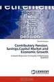 Contributory Pension, Savings,Capital Market and Economic Growth: A Simple Regression Testing for A Developing Economy, Donald Ofoegbu 