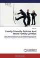 Family Friendly Policies And Work Family Conflict, Dila Buz 