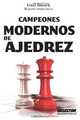 Campeones Modernos de Ajedrez: Maestro Internacional (Spanish Edition), Guil Russek 