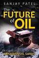 The FUTURE of OIL, Sanjay Patel 