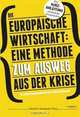 Die Europaische Wirtschaft: eine Methode zum Ausweg aus der Krise (German Edition), Telesforo Hernandez Perez 