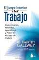 Juego interior del trabajo, El (Spanish Edition), Timothy Gallway 