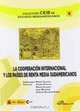 La cooperaci?n internacional y los pa?ses de renta media sudamericanos / International cooperation and the American middle-income countries: ... De Integraci?n Regional (Spanish Edition), 